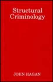 Structural Criminology (Crime, Law & Deviance Series),Used