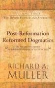 PostReformation Reformed Dogmatics, Vol. 3: The Divine Essence and Attributes,New