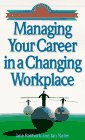 Managing Your Career in a Changing Workplace (Personal Growth and Development Collection),Used