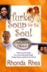 Turkey Soup For The Soul: Tastes Just Like Chicken,Used