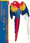 Parrots, Macaws and Cockatoos,Used