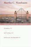 Frontiers of Justice: Disability, Nationality, Species Membership (The Tanner Lectures on Human Values),Used