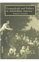 Evangelicals Politics: Antebellum America,New