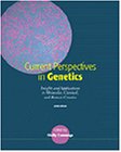 Current Perspectives in Genetics: Insights and Applications in Molecular, Classical, and Human Genetics, 2000 Edition,Used