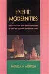 Hybrid Modernities: Architecture and Representation at the 1931 Colonial Exposition, Paris,Used