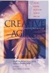 Creative Aging: Discovering the Unexpected Joys of Later Life Through Personality Type,Used
