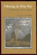 Following The Milky Way: A Pilgrimage Across Spain,New