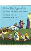 Sefer Haaggadah: The Book of Legends for Young Readers,New
