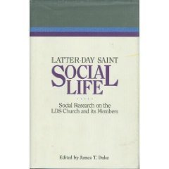 LatterDay Saint Social Life: Social Research on the LDS Church and Its Members (Religious Studies Center Specialized Monograph ,Used