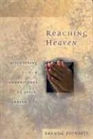 Reaching Heaven: Discovering the Cornerstones of Jesus' Prayer Life,Used