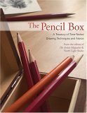 The Pencil Box: A Treasury of TimeTested Drawing Techniques And Advice,Used