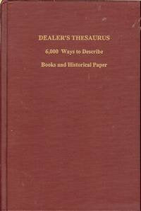 Dealer's thesaurus: 6,000 ways to describe books & historical paper,New