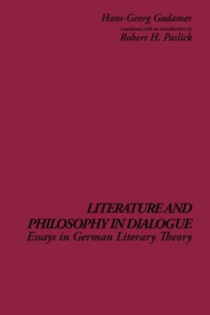Literature And Philosophy In Dialogue: Essays In German Literary Theory (S U N Y Series In Contemporary Continental Philosophy)-new,New