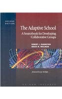 The Adaptive School: A Sourcebook for Developing Collaborative Groups,Used