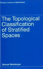 The Topological Classification Of Stratified Spaces (Chicago Lectures In Mathematics)