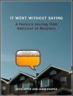 It Went Without Saying: A Family's Journey from Addiction to Recovery,Used