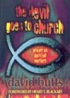 The Devil Goes to Church: Prayer As Spiritual Warfare,Used