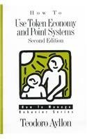 How to Use Token Economy and Point Systems (How to Manage Behavior Series),New