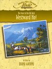Westward Ho: The Heart of the Old West (History Alive Through Music),Used