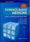EvidenceBased Medicine: How to Practice and Teach EBM