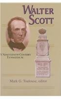 Walter Scott: A NineteenthCentury Evangelical,Used