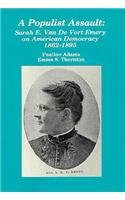 Populist Assault: Sarah E. Van De Vort Emery on American Democracy, 18621895,Used