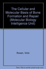 The Cellular and Molecular Basis of Bone Formation and Repair (Molecular Biology Intelligence Unit),Used