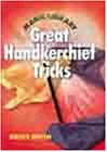 The Magic Library: Great Handkerchief Tricks,Used