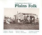 Plains Folk: North Dakota's Ethnic History,Used