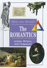The Romantics: Artists, Writers, and Composers (Who and When),Used