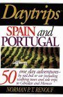 Daytrips Spain and Portugal: 50 OneDay Adventures by Car, Rail or Ferry Including 51 Maps (Daytrips Series),Used