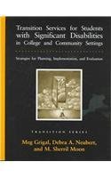 Transition Services For Students With Significant Disabilities In College And Community Settings: Strategies For Planning, Imple,Used