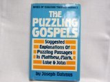 Puzzling Gospels: Suggested Explanations of Puzzling Passages in Matthew, Mark, Luke and John (Basics of Christian Thought),Used