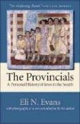 The Provincials: A Personal History of Jews in the South (With Photographs and a New Introduction by the Author),Used