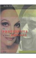 El Presidente Y Sus Amadas / The President and His Lovers (Spanish Edition),Used