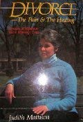 DivorceThe Pain and the Healing: Personal Meditations When Marriage Ends,Used