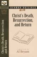 Sermon Outlines on the Death, Resurrection, and Return of Christ (Sermon Outline Series),Used