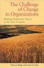 Challenge Of Change In Organizations: Helping Employees Thrive In A New Frontier,New