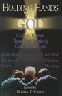 Holding Hands With God: Catholic Women Share Their Stories Of Courage And Hope