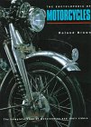 The Encyclopedia of Motorcycles: The Complete Book of Motorcycles and Their Riders,Used