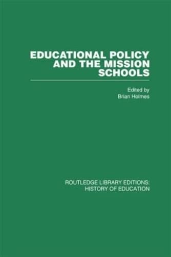 Educational Policy And The Mission Schools: Case Studies From The British Empire