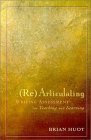 Rearticulating Writing Assessment For Teaching And Learning,New