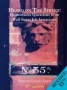 Heard On The Street: Quantitative Questions From Wall Street Job Interviews,Used