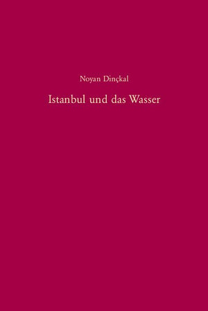 Istanbul und das Wasser: Zur Geschichte der Wasserversorgung und Abwasserentsorgung von der Mitte des 19. Jahrhunderts bis 1966 ,Used
