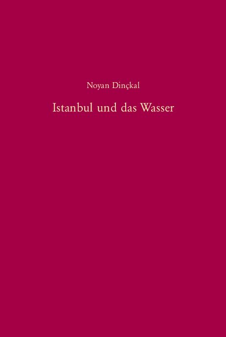 Istanbul und das Wasser: Zur Geschichte der Wasserversorgung und Abwasserentsorgung von der Mitte des 19. Jahrhunderts bis 1966 ,Used