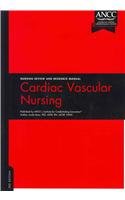 Cardiac Vascular Nursing: Review and Resource Manual,Used