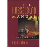 The Hasselblad Manual: A Comprehensive Guide To The System,New