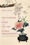 The Flowers Of Japan And The Art Of Floral Arrangement