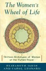 The Women's Wheel of Life: Thirteen Archetypes of Woman at Her Fullest Power,Used