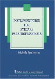 Instrumentation for Eyecare Paraprofessionals (The Basic Bookshelf for Eyecare Professionals),Used